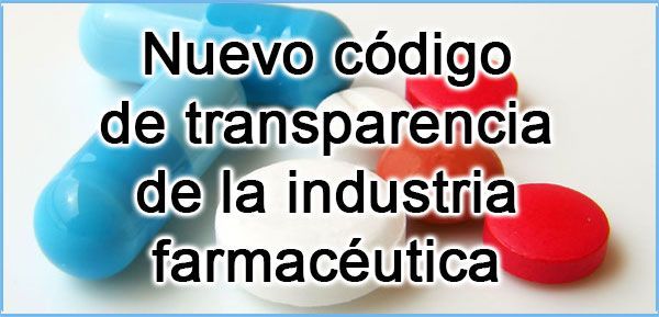 Nuevo Código de transparencia de la industria farmacéutica